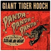 Giant Tiger Hooch - Panda! Panda! Panda!