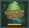 Thomas Wynn And The Believers – Wade Waist Deep