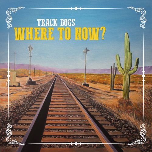 Track Dogs – Where To Now?
