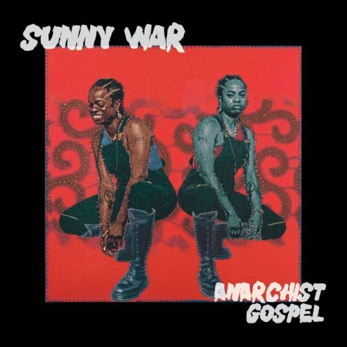 Sunny War – Anarchist Gospel
