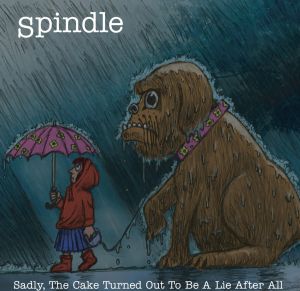 Spindle - Sadly, The Cake Turned Out To Be A Lie After All